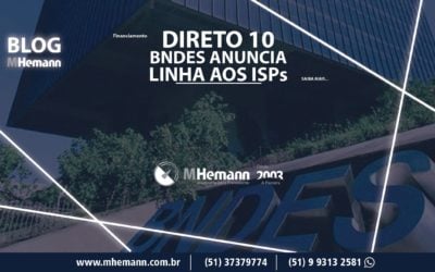 Direto 10. Linha de crédito para Provedores é anunciada pelo BNDES