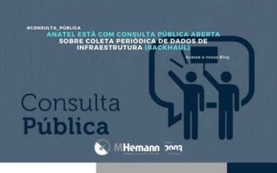 Anatel está com Consulta Pública aberta sobre  Coleta Periódica de Dados de Infraestrutura (BACKHAUL). Saiba mais