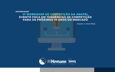 VI Workshop de Competição da Anatel. Evento foca em tendências da competição para os próximos 10 anos do mercado