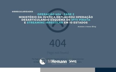 Operação 404 do Ministério da Justiça desarticula esquema de IPTV pirata e serviços de streaming irregulares