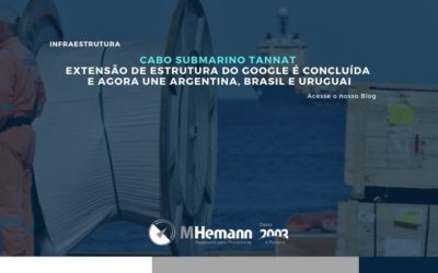 Google finaliza extensão do Cabo Submarino Tannat. Saiba mais acessando o nosso blog.
