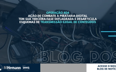 Operação 404. Deflagrada fase 3 de ação de combate a pirataria digital