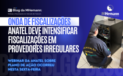 Novas ondas de Fiscalização da Anatel vem aí. Webinar da Agência apresenta dados do Plano de Ação